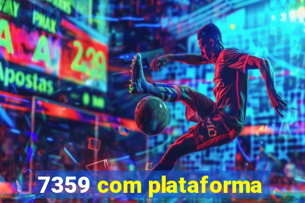 7359 com plataforma